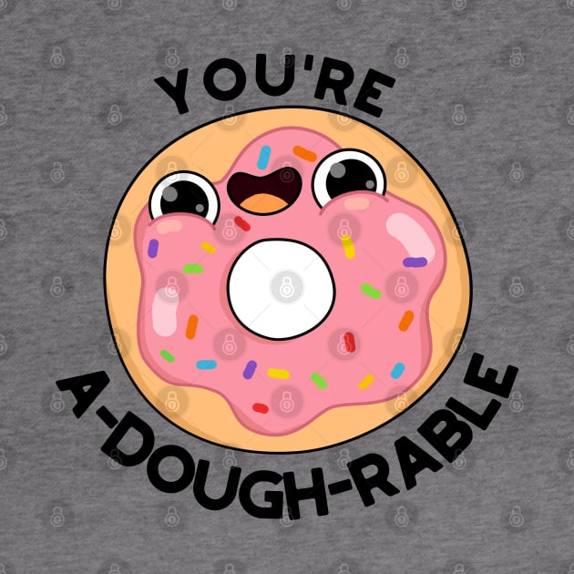 A-dough-rable Cute Funny Donut Pun by punnybone